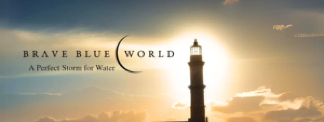 Brave Blue World - Racing to Solve Our Water Crisis